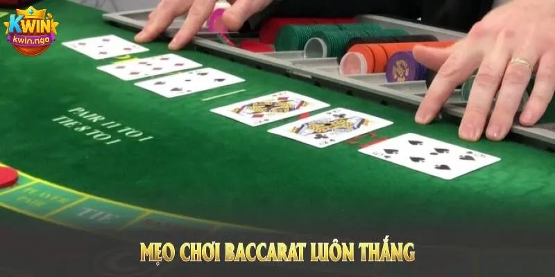 Mách bạn những cách chơi Baccarat siêu dễ thắng tại nhà cái
